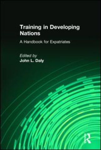 Training in Developing Nations: A Handbook for Expatriates