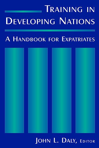 Training in Developing Nations: A Handbook for Expatriates