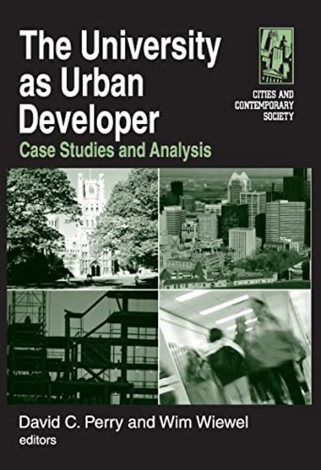 University as Urban Developer: Case Studies and Analysis