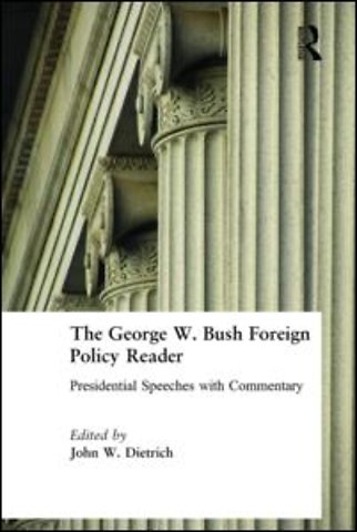 George W. Bush Foreign Policy Reader: