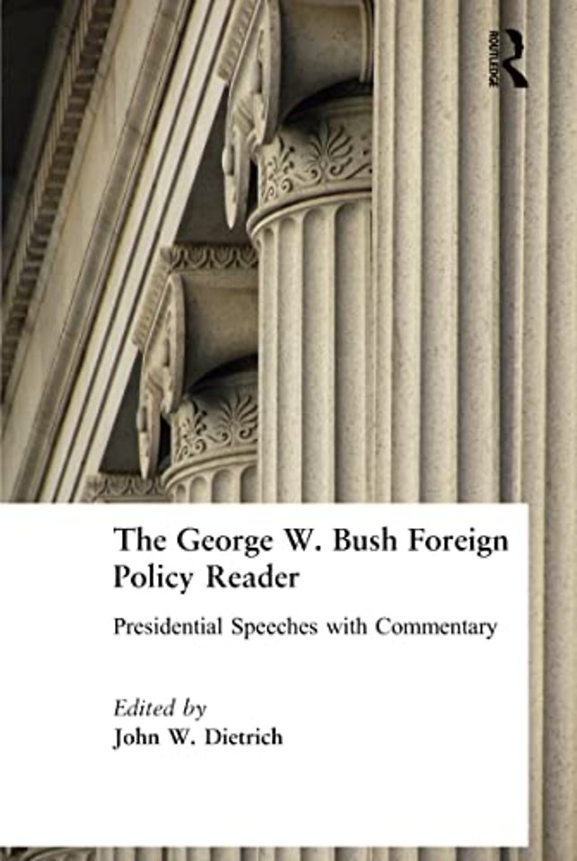 George W. Bush Foreign Policy Reader: