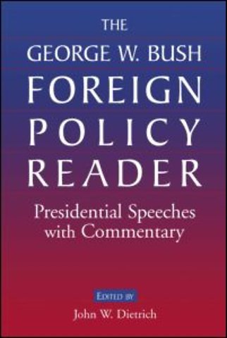 George W. Bush Foreign Policy Reader: