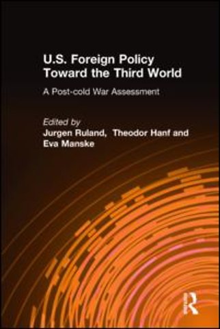 U.S. Foreign Policy Toward the Third World: A Post-cold War Assessment