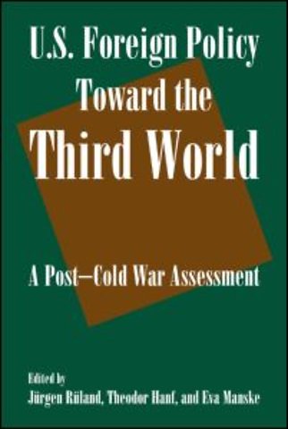 U.S. Foreign Policy Toward the Third World: A Post-cold War Assessment