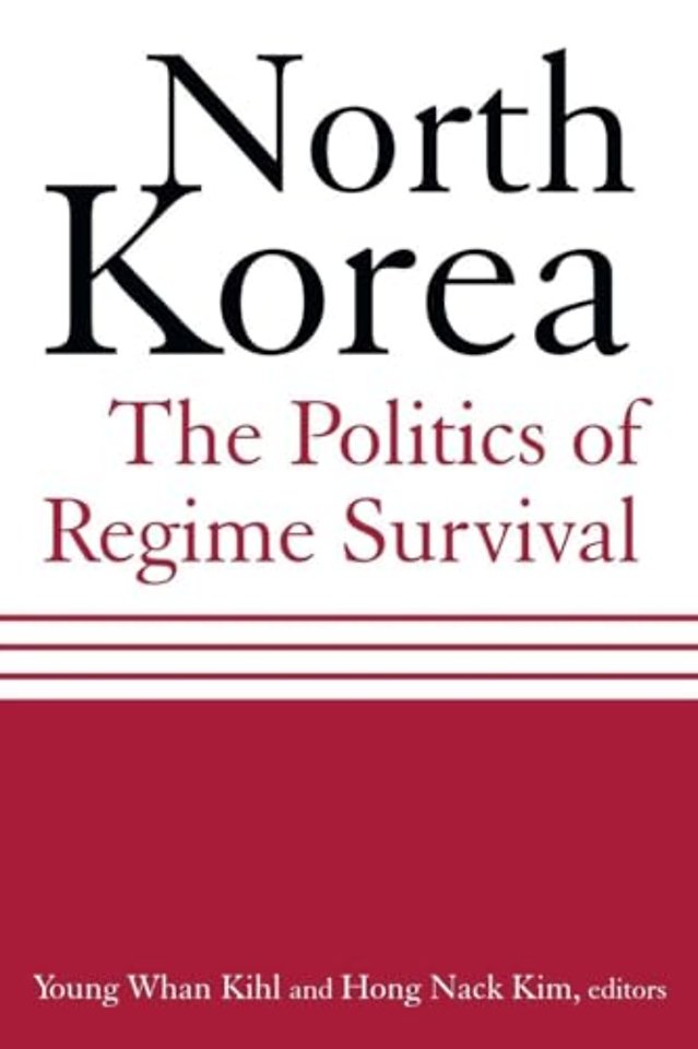 North Korea: The Politics of Regime Survival