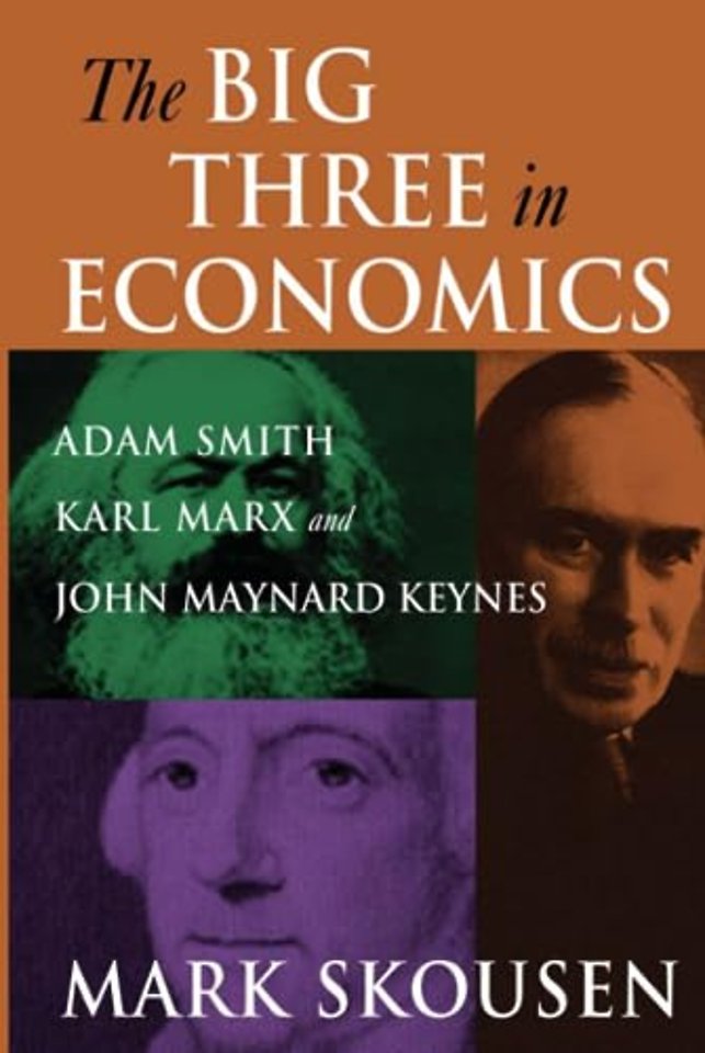 Big Three in Economics: Adam Smith, Karl Marx, and John Maynard Keynes