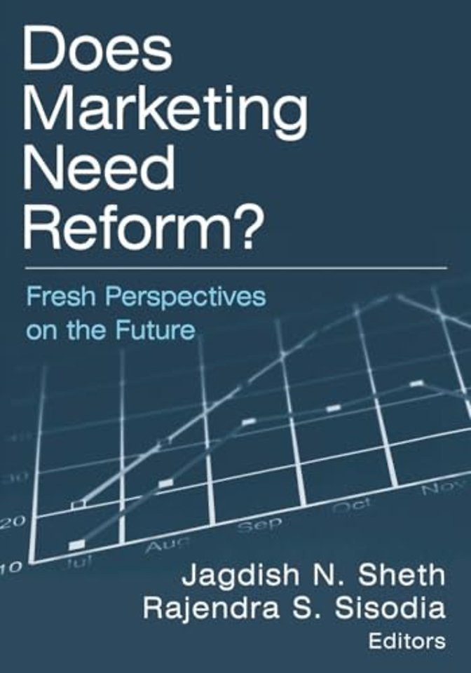 Does Marketing Need Reform?: Fresh Perspectives on the Future