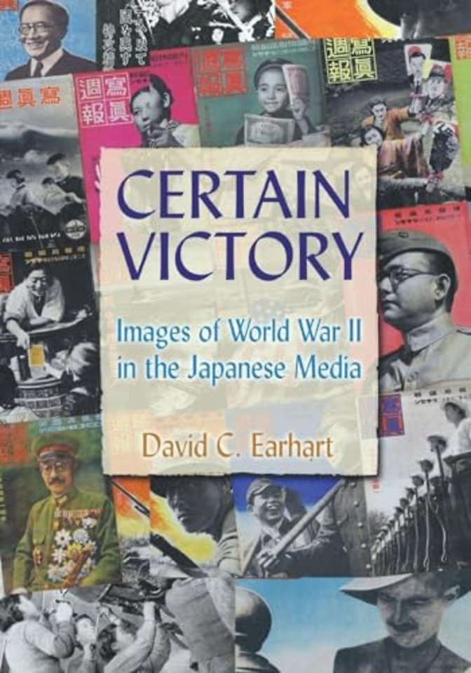 Certain Victory: Images of World War II in the Japanese Media