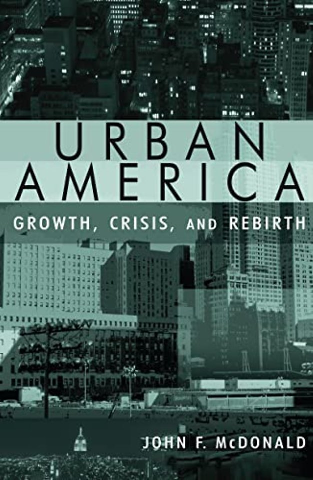 Urban America: Growth, Crisis, and Rebirth