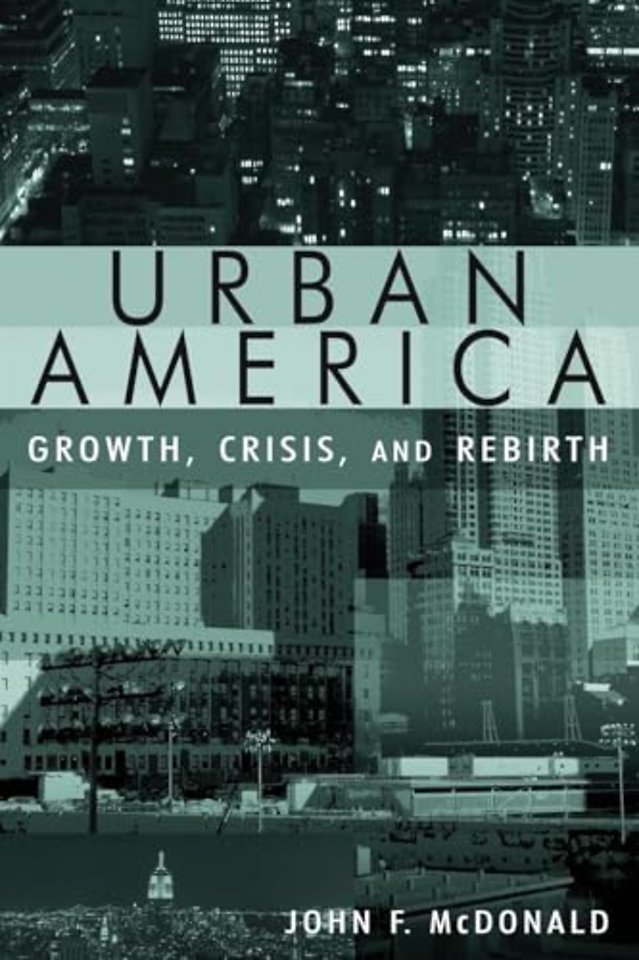 Urban America: Growth, Crisis, and Rebirth