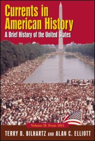 Currents in American History: A Brief History of the United States, Volume II: From 1861