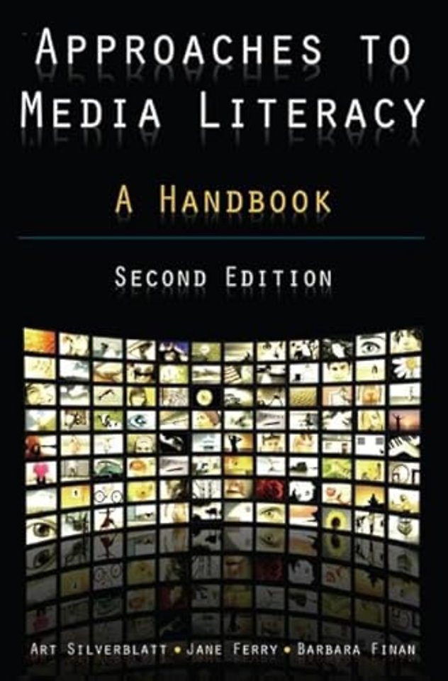 Approaches to Media Literacy: A Handbook
