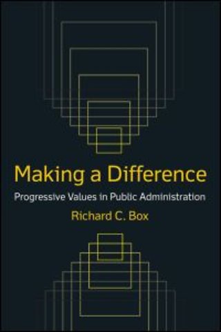 Making a Difference: Progressive Values in Public Administration