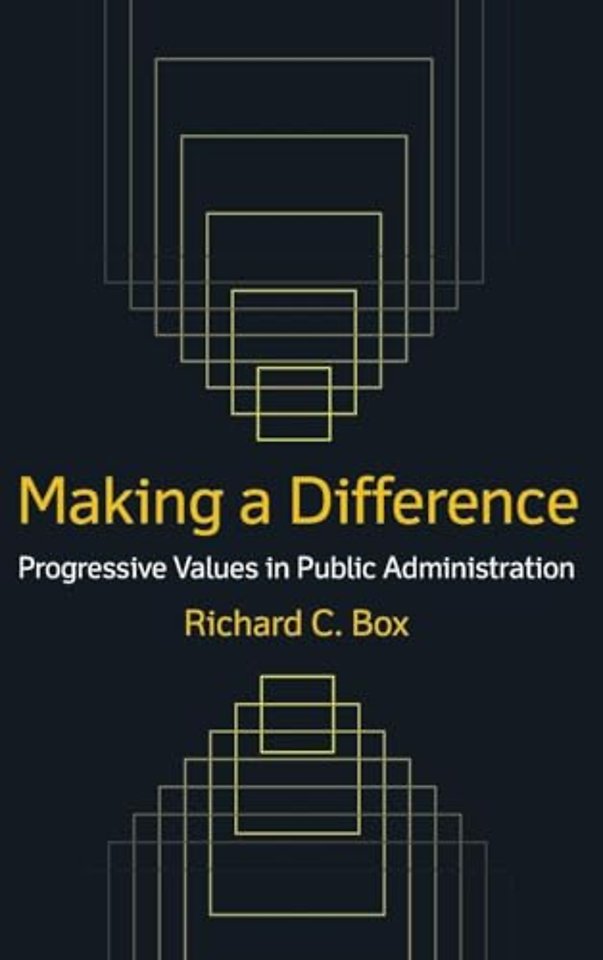 Making a Difference: Progressive Values in Public Administration