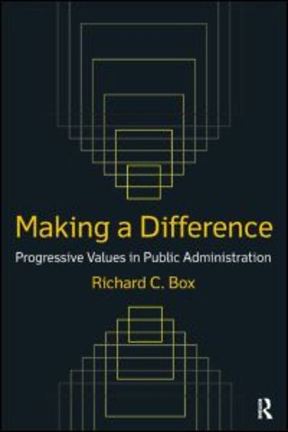 Making a Difference: Progressive Values in Public Administration