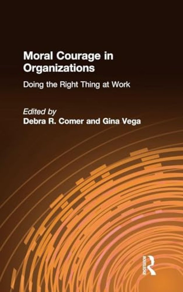 Moral Courage in Organizations
