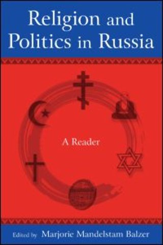 Religion and Politics in Russia: A Reader
