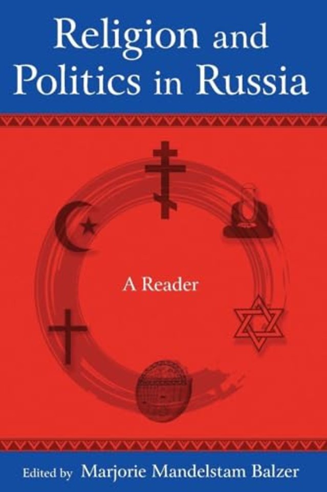 Religion and Politics in Russia: A Reader