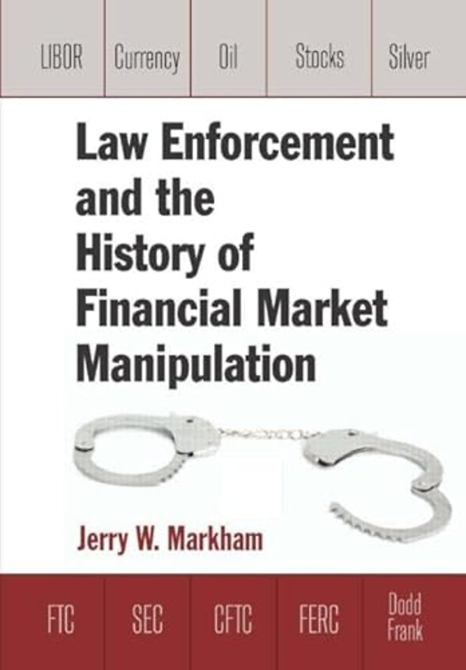 Law Enforcement and the History of Financial Market Manipulation