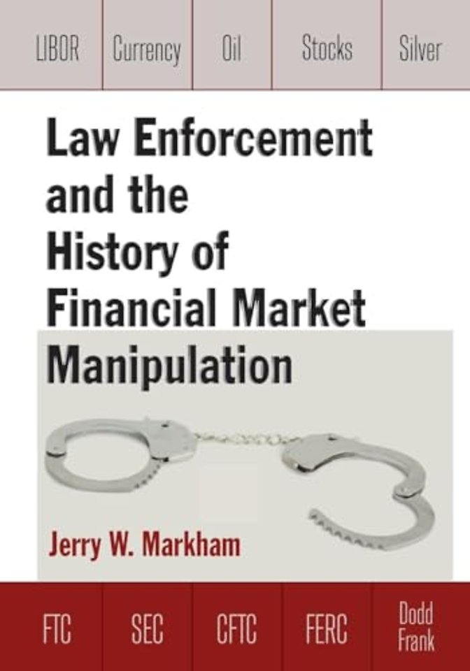 Law Enforcement and the History of Financial Market Manipulation