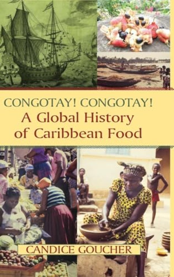 Congotay! Congotay! A Global History of Caribbean Food