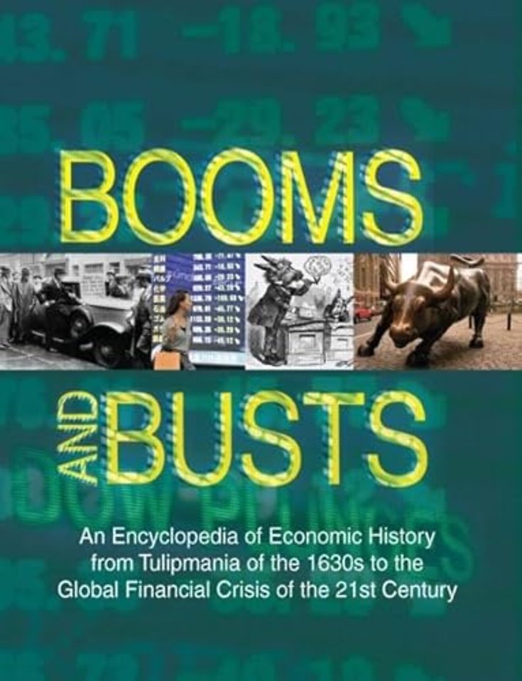 Booms and Busts: An Encyclopedia of Economic History from the First Stock Market Crash of 1792 to the Current Global Economic Crisis