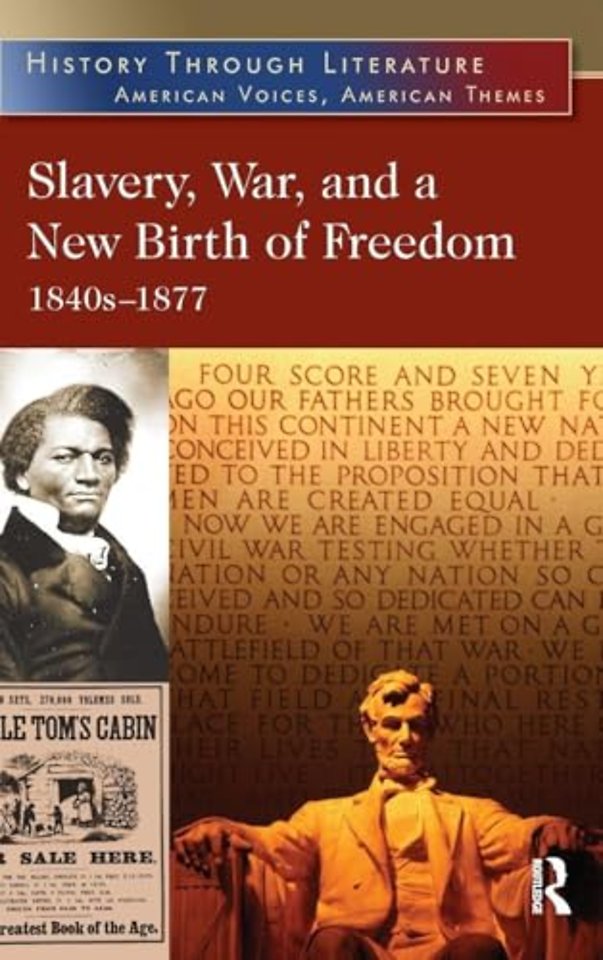 Slavery, War, and a New Birth of Freedom