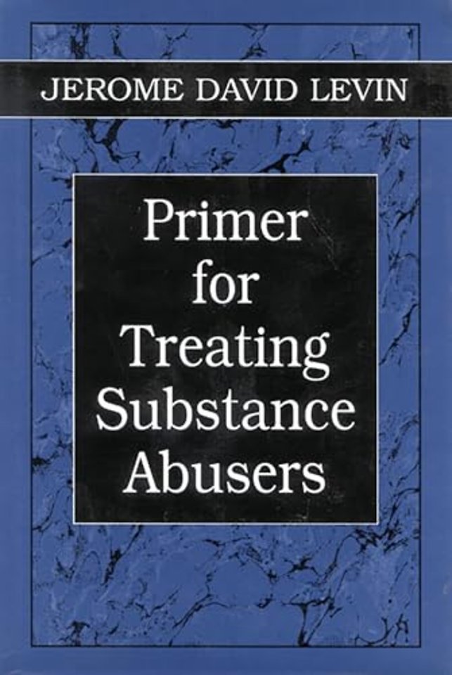 Primer for Treating Substance Abusers