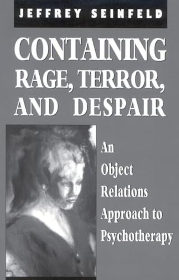 Containing Rage, Terror and Despair