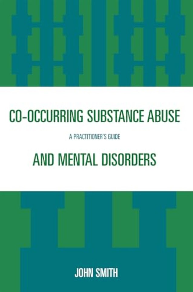 Co-occurring Substance Abuse and Mental Disorders