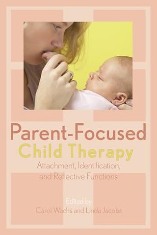 Parent-Focused Child Therapy