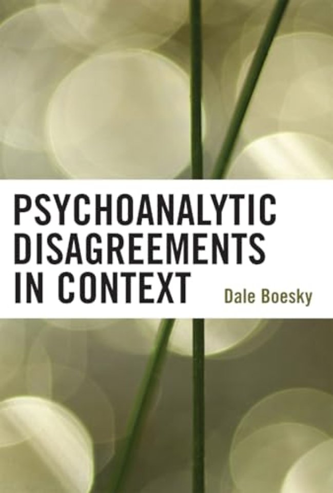 Psychoanalytic Disagreements in Context
