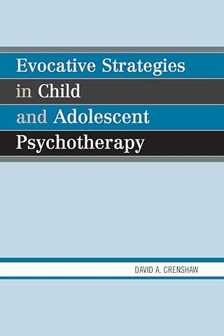 Evocative Strategies in Child and Adolescent Psychotherapy