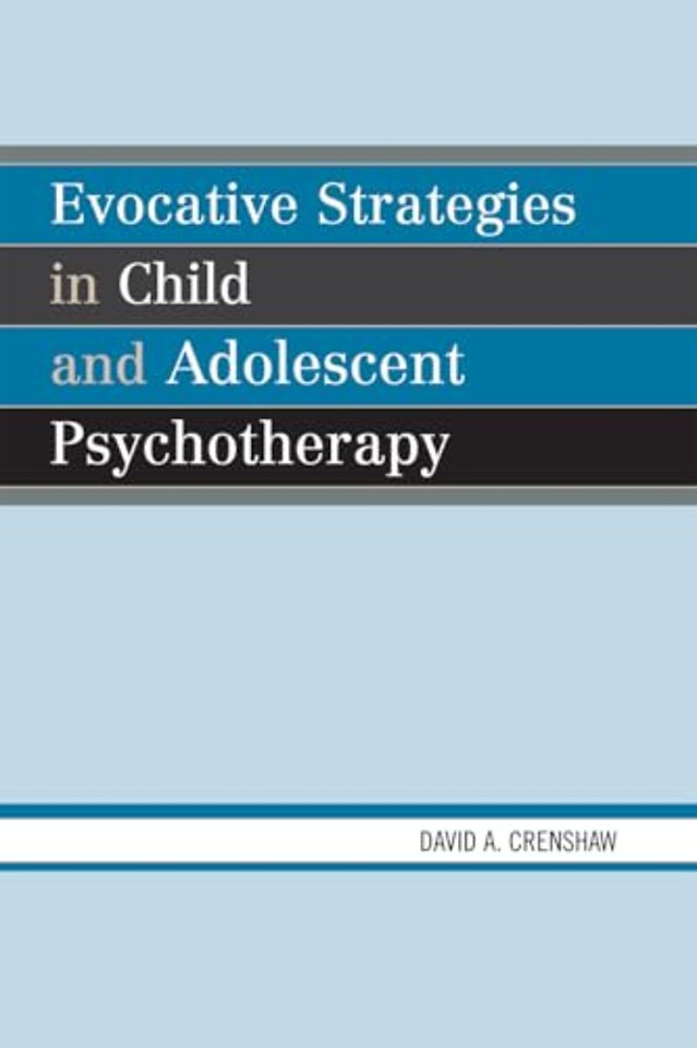 Evocative Strategies in Child and Adolescent Psychotherapy