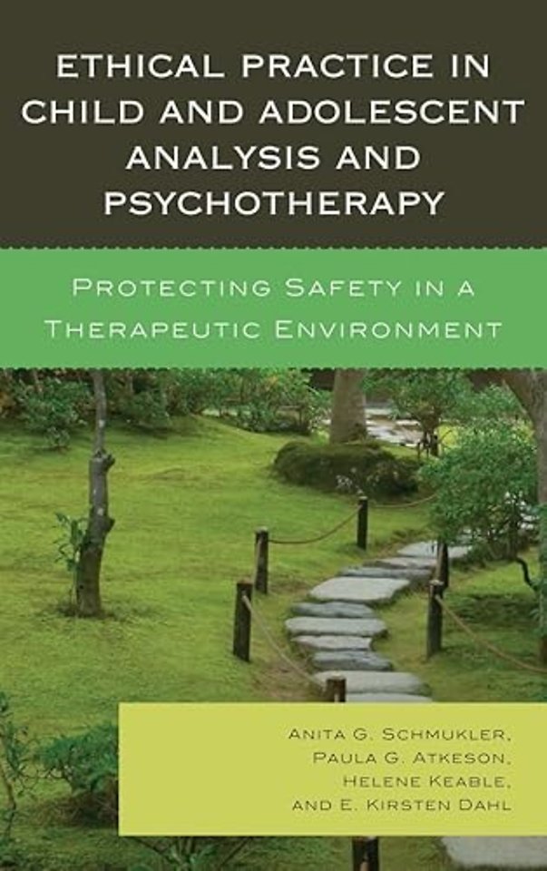 Ethical Practice in Child and Adolescent Analysis and Psychotherapy