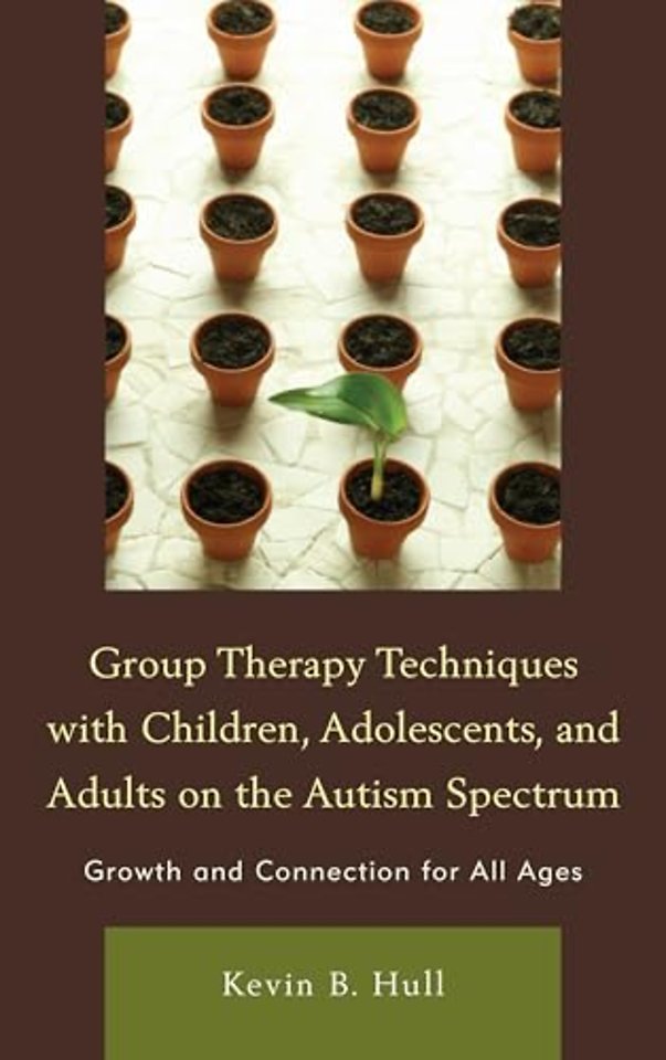 Group Therapy Techniques with Children, Adolescents, and Adults on the Autism Spectrum