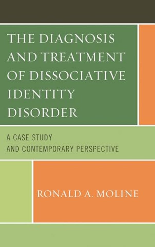 The Diagnosis and Treatment of Dissociative Identity Disorder