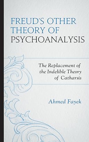 Freud's Other Theory of Psychoanalysis