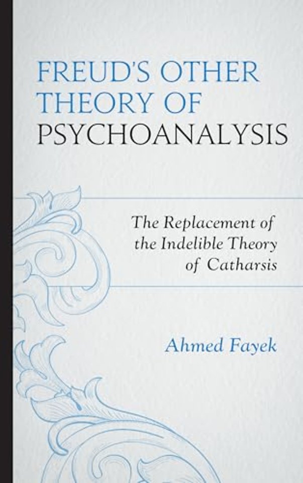 Freud's Other Theory of Psychoanalysis