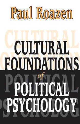 Cultural Foundations of Political Psychology