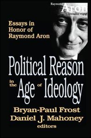 Political Reason in the Age of Ideology