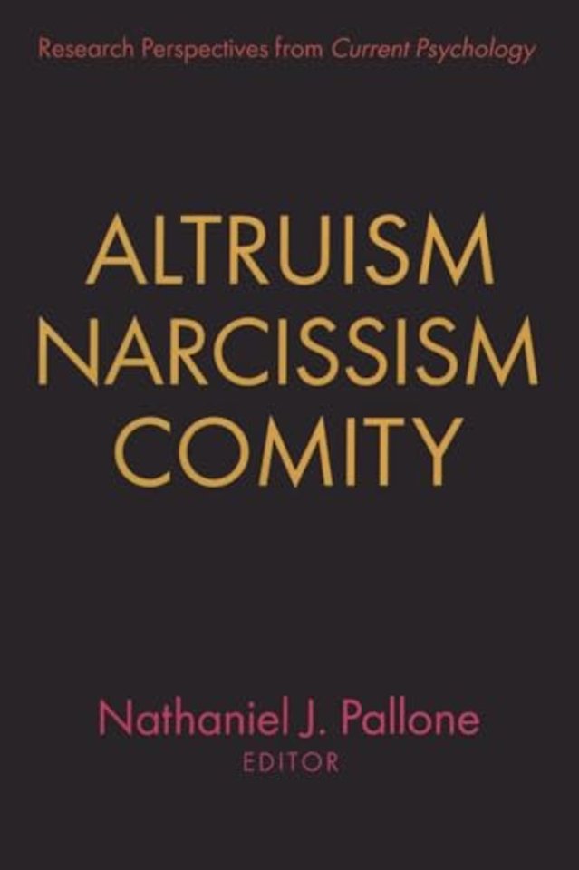 Altruism, Narcissism, Comity