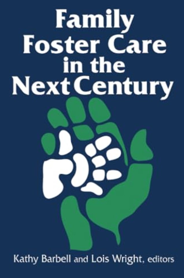 Family Foster Care in the Next Century