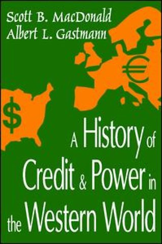 History of Credit and Power in the Western World