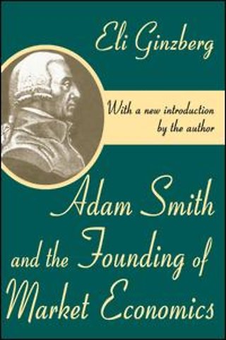 Adam Smith and the Founding of Market Economics