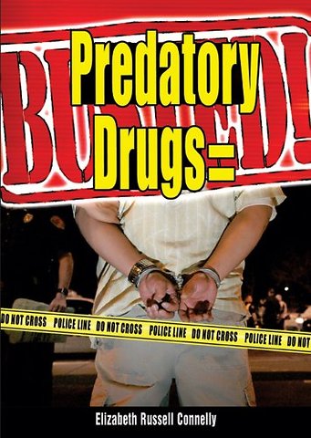 PREDATORY DRUGS BUSTED