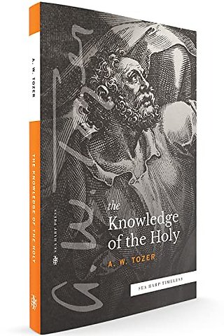 The Knowledge of the Holy (Sea Harp Timeless series)