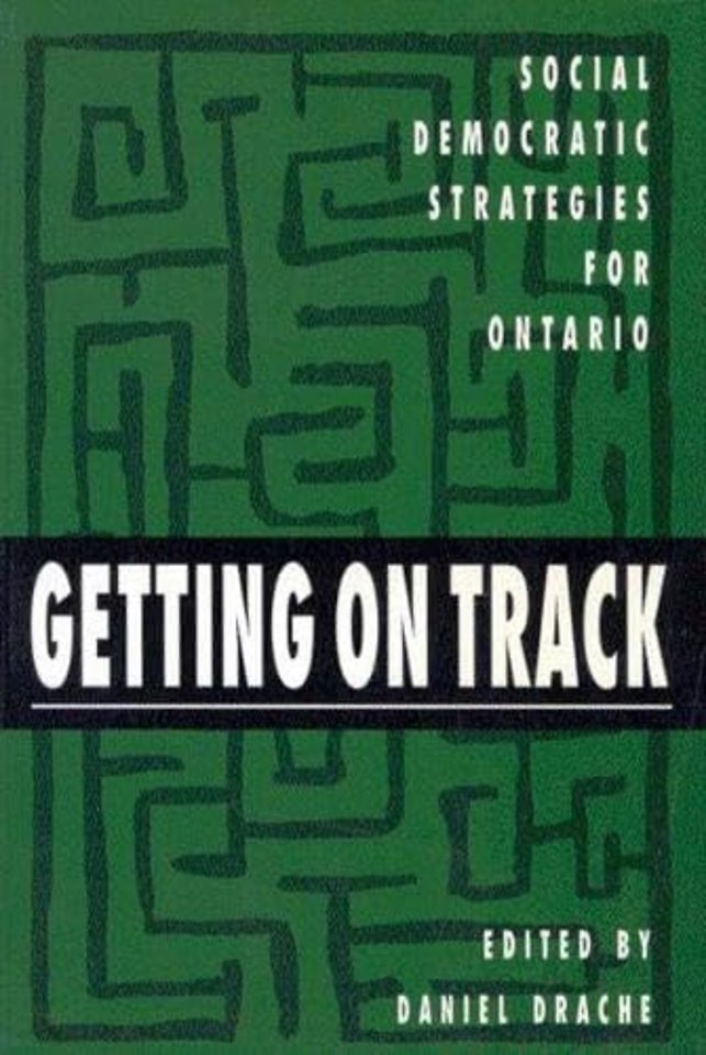 Getting on Track – Social Democratic Strategies for Ontario