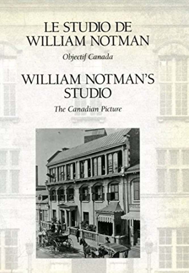 William Notman`s Studio – The Canadian Picture