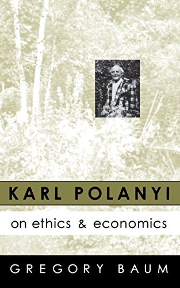 Karl Polanyi on Ethics and Economics – Foreword by Marguerite Mendell